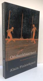 Finkielkraut, Alain - Ondankbaarheid (2010), Ophalen of Verzenden, Nieuw