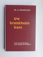Uw krankheên kent - ds. A. Moerkerken, Christendom | Protestants, Ophalen of Verzenden, Zo goed als nieuw, Ds. A. Moerkerken