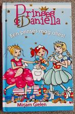 Prinses Danielle - Een prinses mag alles, Boeken, Kinderboeken | Jeugd | onder 10 jaar, Ophalen of Verzenden, Zo goed als nieuw