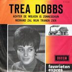 TREA DOBBS - ACHTER DE WOLKEN IS ZONNESCHIJN, Cd's en Dvd's, Vinyl Singles, Gebruikt, 7 inch, Single, Ophalen of Verzenden