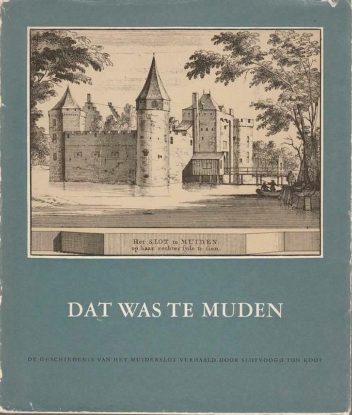 Dat was te Muden geschiedenis van het Muiderslot-Ton Koot^^, Boeken, Geschiedenis | Stad en Regio, Gelezen, Ophalen of Verzenden
