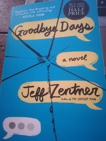 Goodbye days- a novel by Jeff Zentner beschikbaar voor biedingen