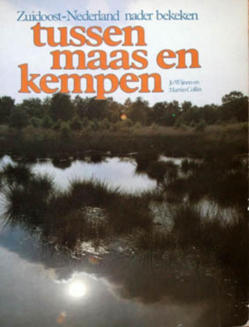 Tussen Maas en Kempen / Zuidoost-Nederland Nader Bekeken, Boeken, Natuur, Zo goed als nieuw, Ophalen of Verzenden