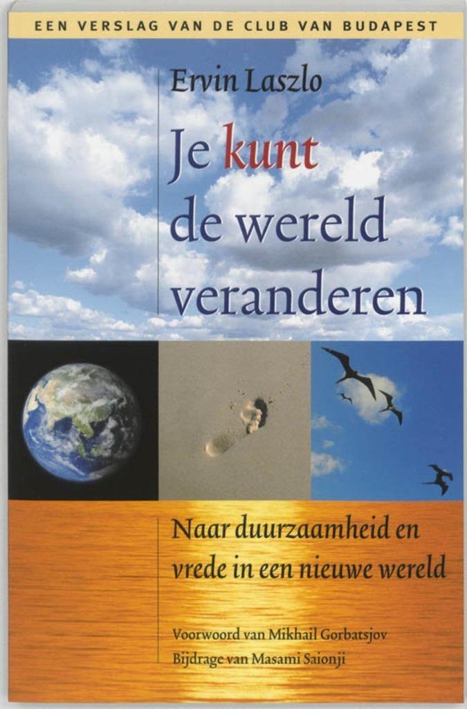 je kunt de wereld veranderen - Laslo, Boeken, Esoterie en Spiritualiteit, Zo goed als nieuw, Overige typen, Spiritualiteit algemeen