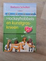 Hockeyhobbels en kunstgrasknieën - Barbara Scholten, Ophalen of Verzenden, Zo goed als nieuw, Barbara Scholten, Fictie algemeen