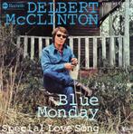 Delbert McClinton - Blue monday, Verzenden, 7 inch