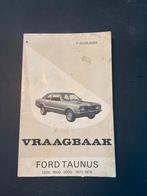 Ford Taunus Vraagbaak 1972-1975, Ophalen of Verzenden, Gelezen, Ford