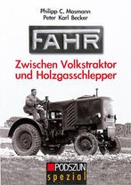 Fahr zwischen Volkstraktor und Holzgasschlepper, Verzenden, Nieuw, Peter Karl Becker, Tractor en Landbouw
