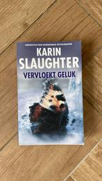 Karin Slaughter - Vervloekt geluk, Ophalen of Verzenden, Zo goed als nieuw, Karin Slaughter