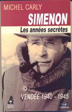 Michel Carly = Simenon -Les années secrètes~Vendée 1940-1945, Boeken, Ophalen of Verzenden, Zo goed als nieuw