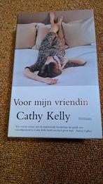 Cathy Kelly, voor mijn vriendin, Ophalen of Verzenden