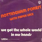 Nottingham Forest With Paper Lace – We Got The Whole World, Cd's en Dvd's, Vinyl Singles, Pop, Gebruikt, Ophalen of Verzenden