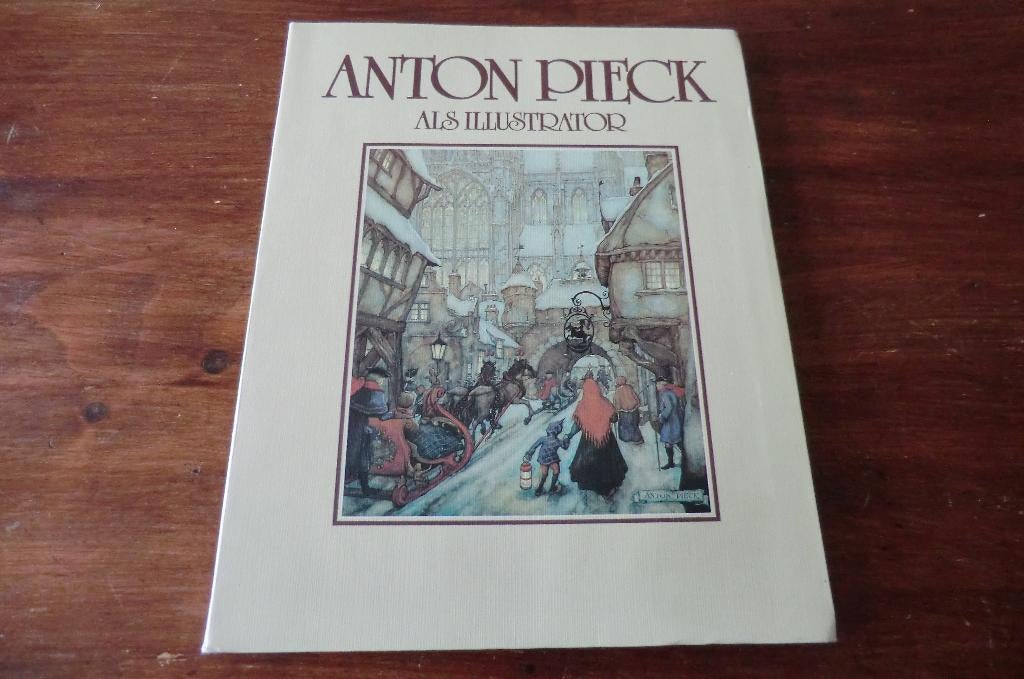 boek - Anton Pieck als illustrator - Max Pieck, Piet Pors, Boeken, Ophalen of Verzenden, Gelezen, Schilder- en Tekenkunst