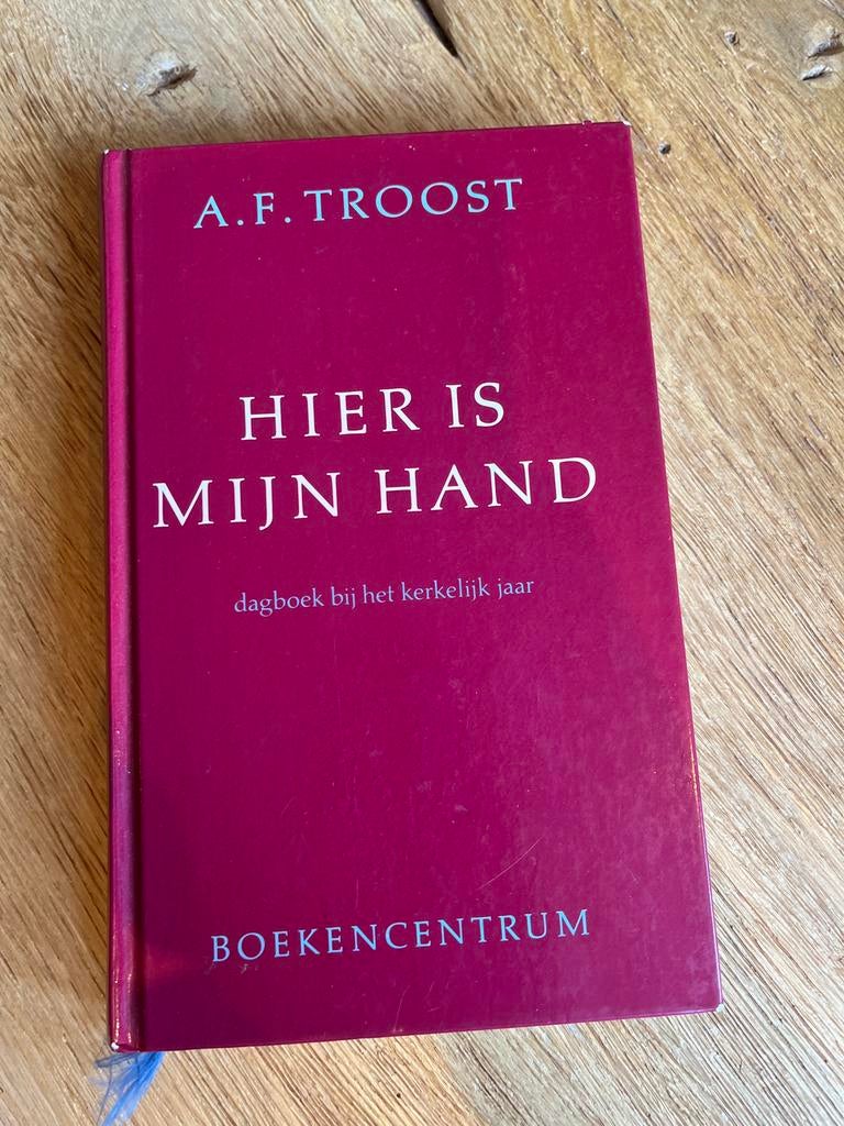 Hier is mijn hand - A.F. Troost, Ophalen of Verzenden, Zo goed als nieuw, Christendom | Protestants