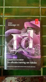 Adobe indesign CC classroom in a book, Boeken, Informatica en Computer, Ophalen of Verzenden, Software, Zo goed als nieuw