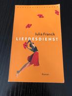 Liefdesdienst - Julia Franck, Ophalen of Verzenden, Zo goed als nieuw, Nederland