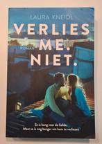 Verlies Me Niet - Laura Kneidl, Ophalen of Verzenden, Gelezen