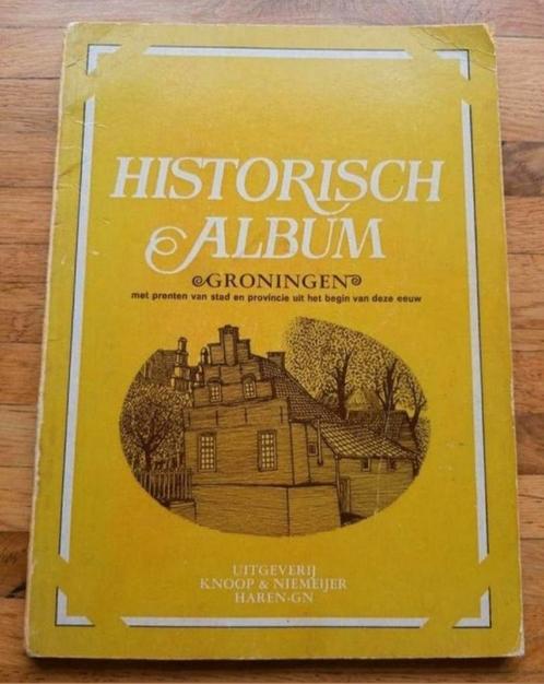 Historisch album groningen geschiedenis in woord en beeld, Boeken, Geschiedenis | Stad en Regio, Zo goed als nieuw, 20e eeuw of later