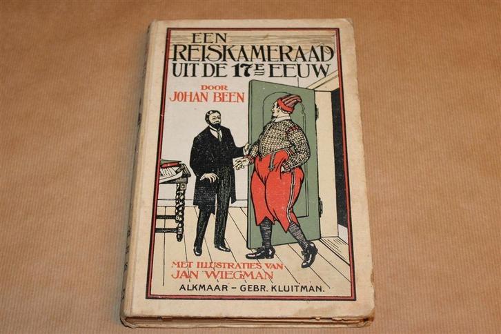 Een Reiskameraad uit de 17de Eeuw — Joh. H. Been [1917], Boeken, Kinderboeken | Jeugd | 10 tot 12 jaar, Gelezen, Ophalen of Verzenden