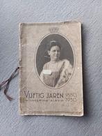 vijftig jaren Wilhelmina album, Ophalen of Verzenden