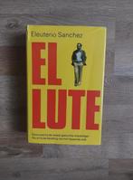 El Lute door E. Sanchez, Boeken, Ophalen of Verzenden, Zo goed als nieuw, E. Sanchez