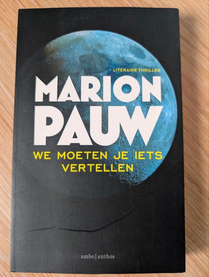 Marion Pauw - We moeten je iets vertellen, Boeken, Thrillers, Zo goed als nieuw, Nederland, Ophalen of Verzenden