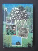 Weg van de snelweg Europa boek Toeristische auto routes, Boeken, Ophalen of Verzenden, 20e eeuw of later, Zo goed als nieuw, ANWB