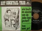 Het Cocktail Trio (Wie Heeft De Sleutel Van de Jukebox Gezie, Ophalen of Verzenden, Overige formaten, Pop