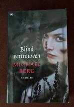 Michael Berg - Blind vertrouwen, Ophalen of Verzenden, Zo goed als nieuw, Michael Berg, Nederland