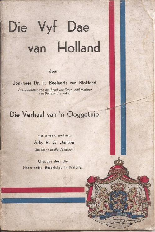 Beelaerts v. Blokland, F. - Die Vyf Dea van Holland. Die Ver, Boeken, Oorlog en Militair, Gelezen, Algemeen, Tweede Wereldoorlog