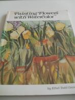 Painting FLOWERS With WATERCOLOR  Dit prachtige boek, in het, Hobby en Vrije tijd, Schilderen, Verzenden, Zo goed als nieuw, Overige typen