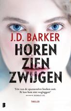 Thrillerboek J.D. Barker: Horen Zien Zwijgen, Boeken, J.D. Barker, Ophalen of Verzenden