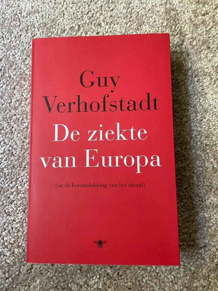 De ziekte van Europa - Guy Verhofstadt, Boeken, Politiek en Maatschappij, Zo goed als nieuw, Politiek en Staatkunde, Europa, Ophalen of Verzenden