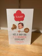 Slaap! Hoe je baby van 0-12 maanden doorslaapt, Ophalen of Verzenden, Zo goed als nieuw, Opvoeding tot 6 jaar