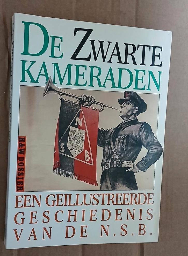 De Zwarte Kameraden - Geïllustreerde Geschiedenis NSB, Boeken, Geschiedenis | Vaderland, Gelezen, 20e eeuw of later, Ophalen of Verzenden