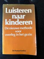 Luisteren naar kinderen - dr Thomas Gordon, Ophalen of Verzenden, Gelezen, Thomas Gordon