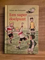 Een Super Doelpunt - Vivian den Hollander, Ophalen of Verzenden, Zo goed als nieuw, Vivian den Hollander, Fictie algemeen