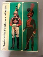 Trois siècles d’uniformes militaires, uniform, boek, lezen, Verzenden, Voor 1940, Zo goed als nieuw
