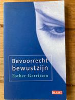 Esther Gerritsen - Bevoorrecht bewustzijn, Esther Gerritsen, Ophalen of Verzenden, Zo goed als nieuw, Nederland