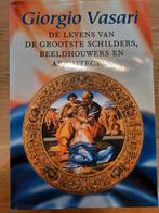 Giorgio Vasari - Levens van de Grootste Schilders, Ophalen of Verzenden, Gelezen, Giorgio Vasari, Kunst en Cultuur