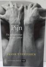 Pijn, de wetenschap van het lijden, Frank T. Vertosick, Verzenden, Zo goed als nieuw, Gezondheid en Conditie
