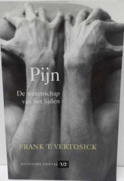 Pijn, de wetenschap van het lijden, Frank T. Vertosick, Boeken, Gezondheid, Dieet en Voeding, Zo goed als nieuw, Gezondheid en Conditie