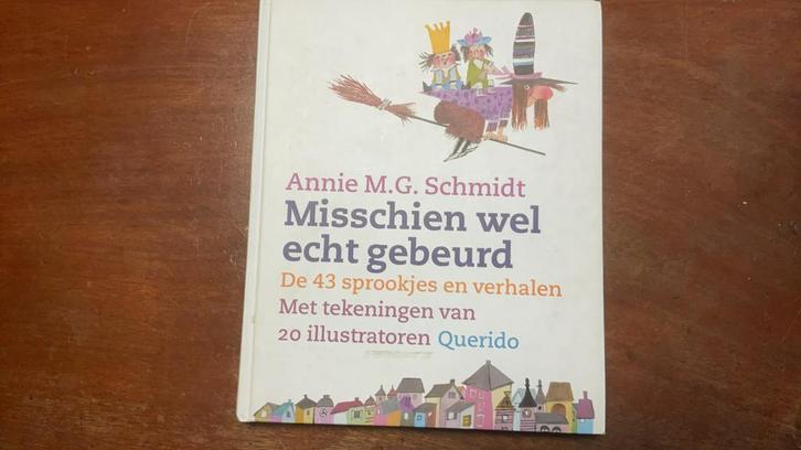 Annie M.G. Schmidt - Misschien wel echt gebeurd, Boeken, Kinderboeken | Jeugd | onder 10 jaar, Zo goed als nieuw, Sprookjes, Ophalen of Verzenden