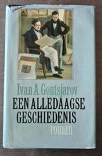 Ivan Gontsjarov -Een alledaagse geschiedenis, Ophalen of Verzenden, Gelezen, Europa overig