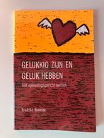 Frederike Bannink - Gelukkig zijn en geluk hebben, Ophalen of Verzenden, Gelezen, F. Bannink