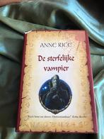 De sterfelijke vampier Anne Rice, Ophalen of Verzenden, Zo goed als nieuw