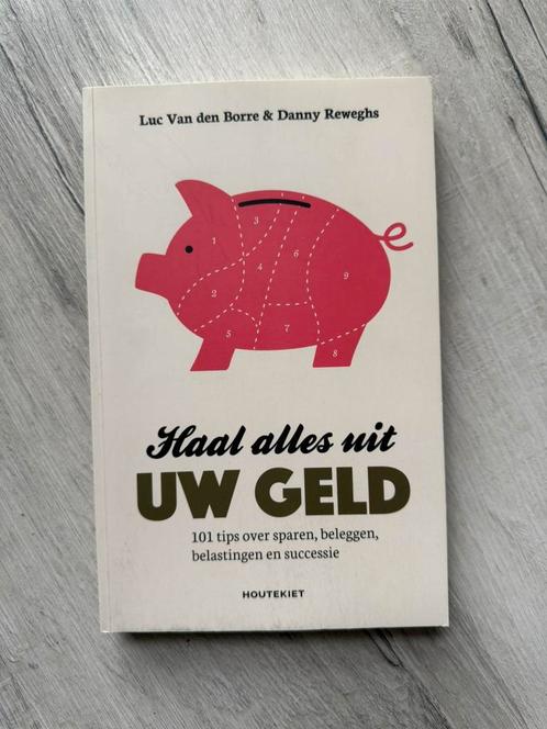 Danny Reweghs - Haal alles uit uw geld, Boeken, Economie, Management en Marketing, Zo goed als nieuw, Ophalen of Verzenden