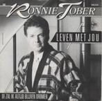 Ronnie Tober - Leven met jou uit 1988, Cd's en Dvd's, Vinyl Singles, Nederlandstalig, Gebruikt, Ophalen of Verzenden, 7 inch