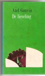 Axel Gauvin - De lieveling, Boeken, Literatuur, Gelezen, Axel Gauvin, Ophalen of Verzenden