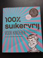 100 procent suikervrij voor kinderen - Carola van Bemmelen, Boeken, Ophalen of Verzenden, Zo goed als nieuw